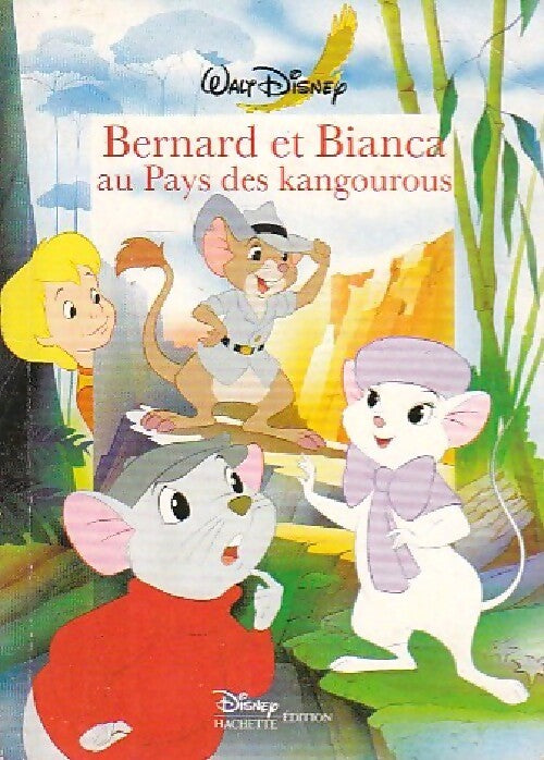 Bernard et Bianca au pays des kangourous - Walt Disney - Livre