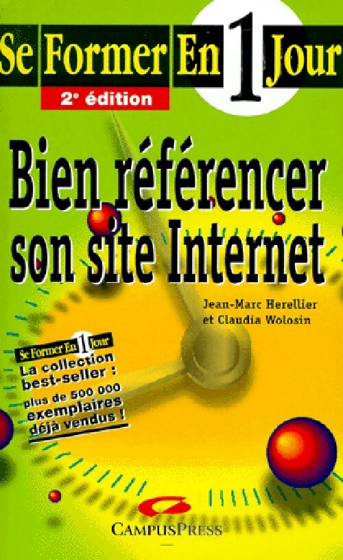 Bien référencer son site internet - Jean-Marc Herellier, Claudia Wolosin - Livre