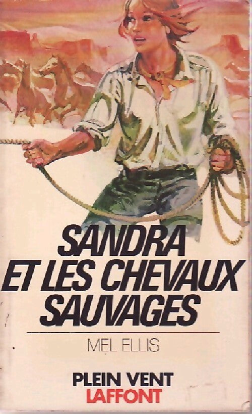 Sandra et les chevaux sauvages - Mel Ellis - Livre