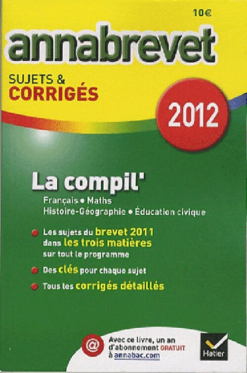 La compil ' . Sujets et corrigés 2012 - Bernard Demeillers, Antonia Gasquez, Cécile De Cazanove, Christophe Clavel, Jean-François Lecaillon - Livre