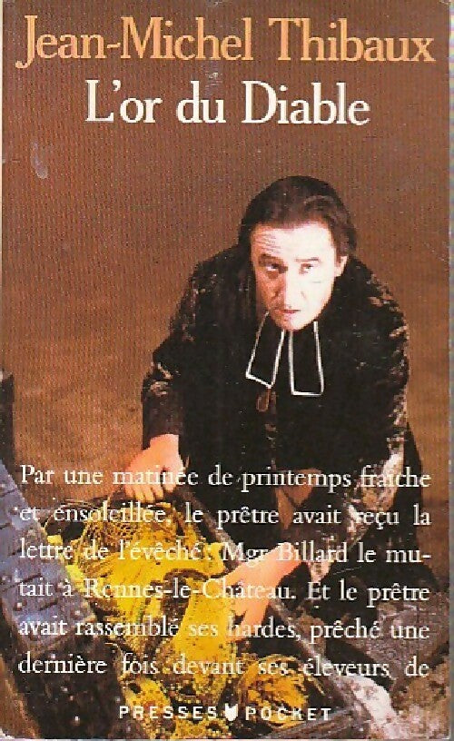 L'or du diable (le secret de l'Abbé Saunière) - Jean-Michel Thibaux - Livre