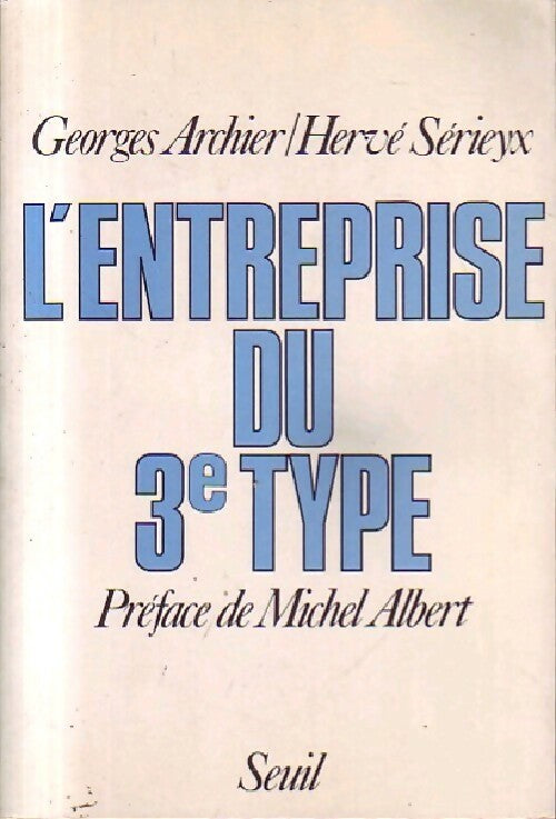 L'entreprise du 3e type - Georges Archier, Hervé Sérieyx - Livre