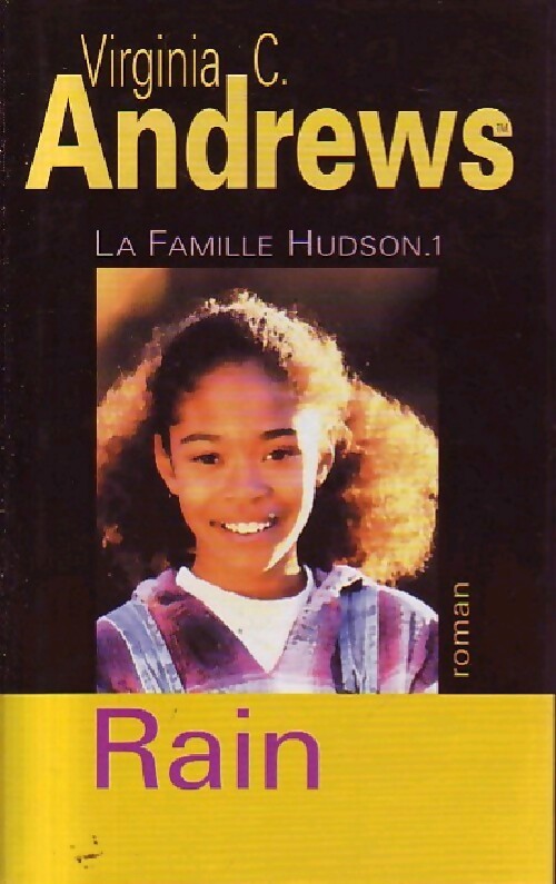La famille Hudson Tome I : Rain - Virginia Cleo Andrews - Livre