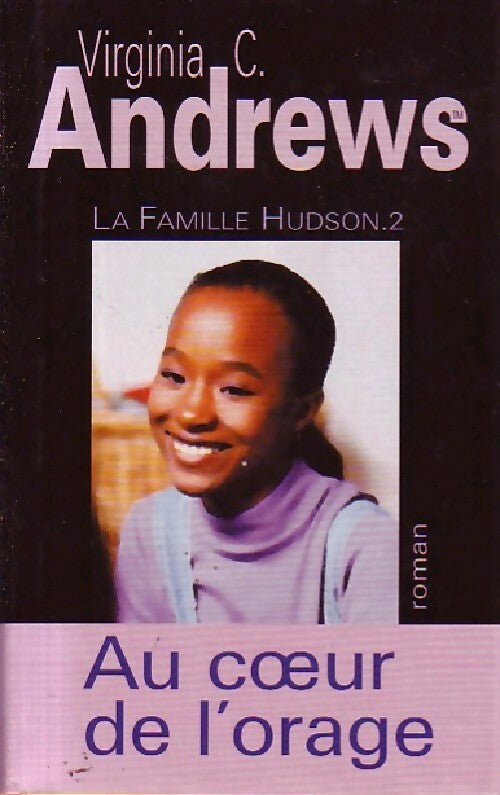 La famille Hudson Tome II : Au coeur de l'orage - Virginia Cleo Andrews - Livre