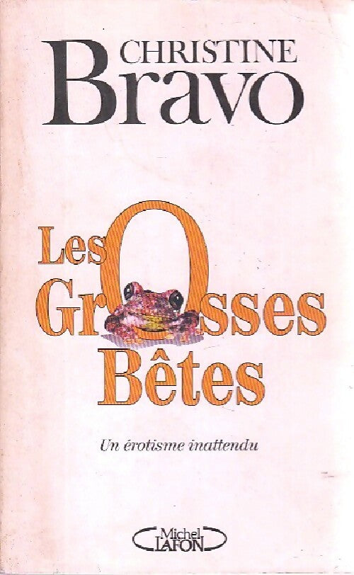 Les grosses bêtes - Christine Bravo - Livre