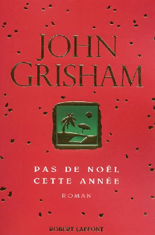 Pas de Noël cette année - John Grisham - Livre