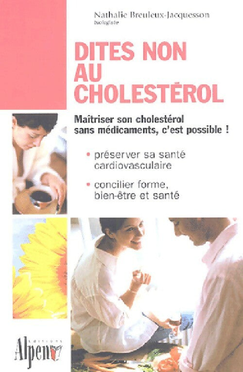 Dites non au cholestérol - Nathalie Breuleux-Jacquesson - Livre