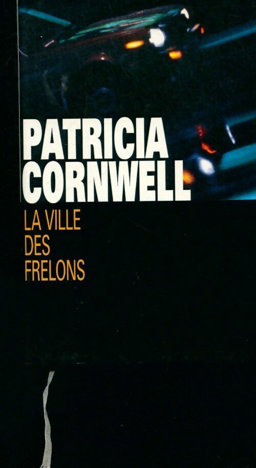 La ville des frelons - Patricia Daniels Cornwell - Livre