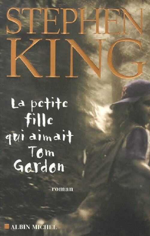 La petite fille qui aimait Tom Gordon - Stephen King - Livre