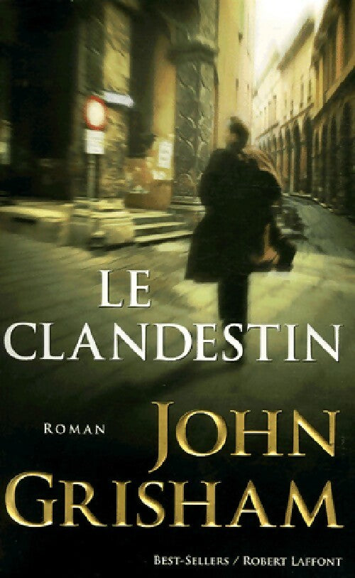 Le clandestin - John Grisham - Livre