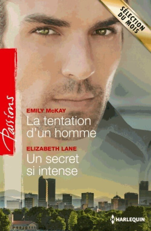 La tentation d'un homme / Un secret si intense - Elizabeth Lane, Emily McKay - Livre