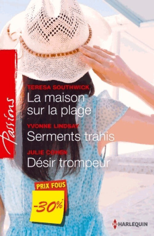 La maison sur la plage / Serments trahis / Désir trompeur - Teresa Southwick, Julie Cohen, Yvonne Lindsay - Livre