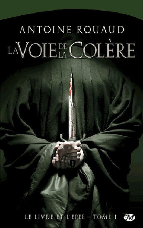 Le livre et l'épée Tome I : La voie de la colère - Arnaud Rouaud - Livre
