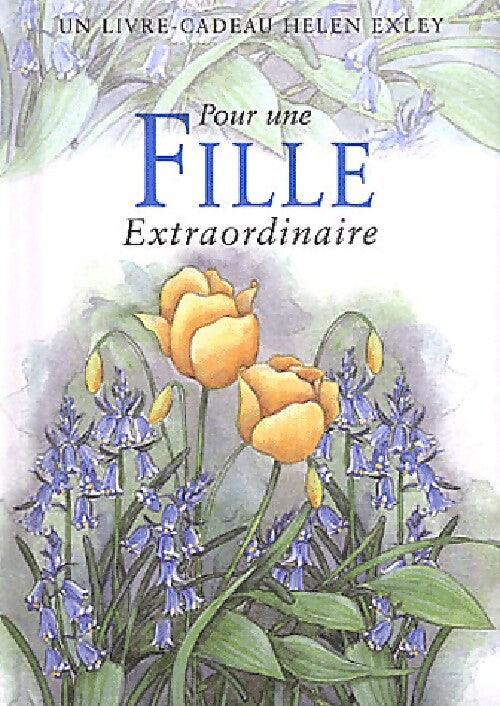 Pour une fille extraordinaire - Helen Exley - Livre
