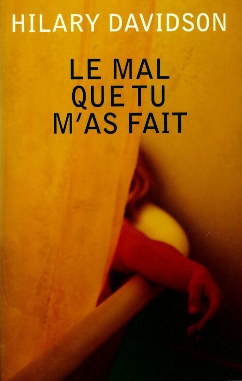 Le mal que tu m'as fait - Hilary Davidson - Livre