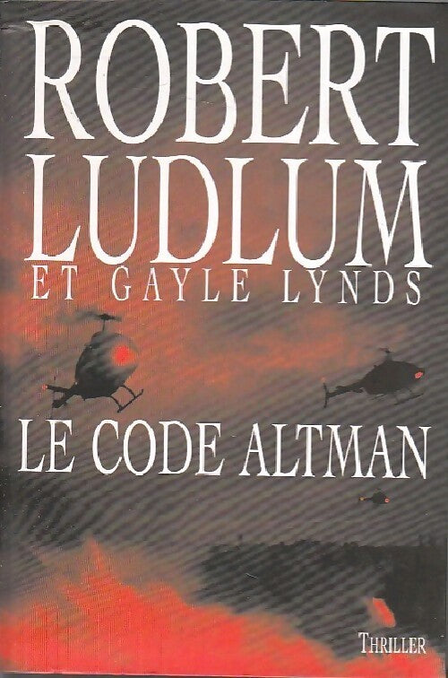 Le code Altman - Robert Ludlum, Gayle Lynds - Livre