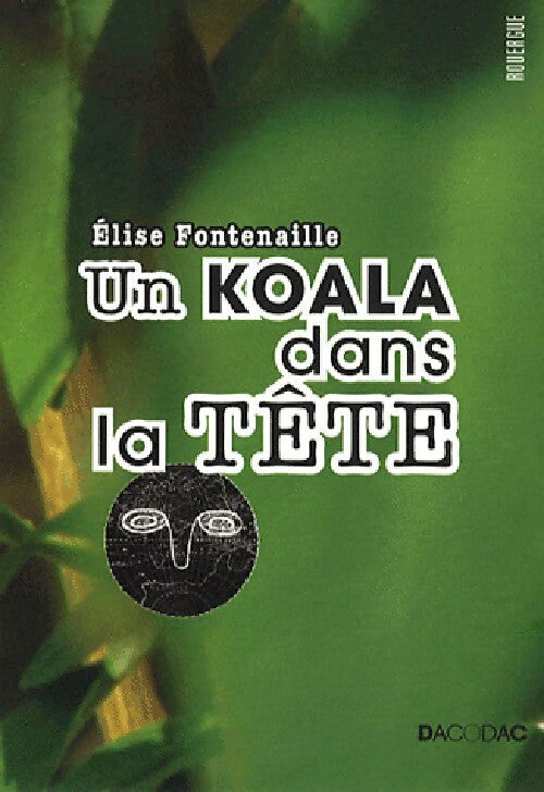 Un koala dans la tête - Elise Fontenaille - Livre
