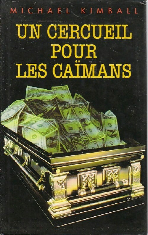 Un cercueil pour les caïmans - Michael Kimball - Livre