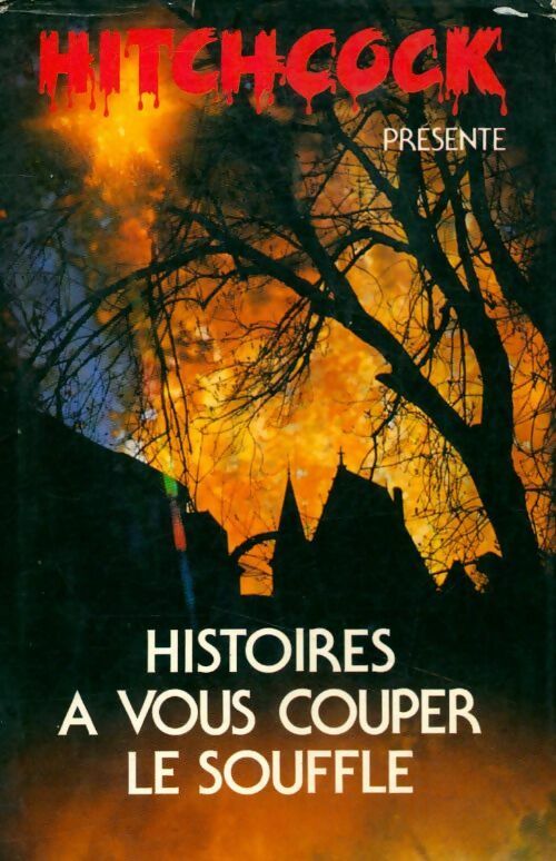 Histoires à vous couper le souffle - Alfred Hitchcock - Livre
