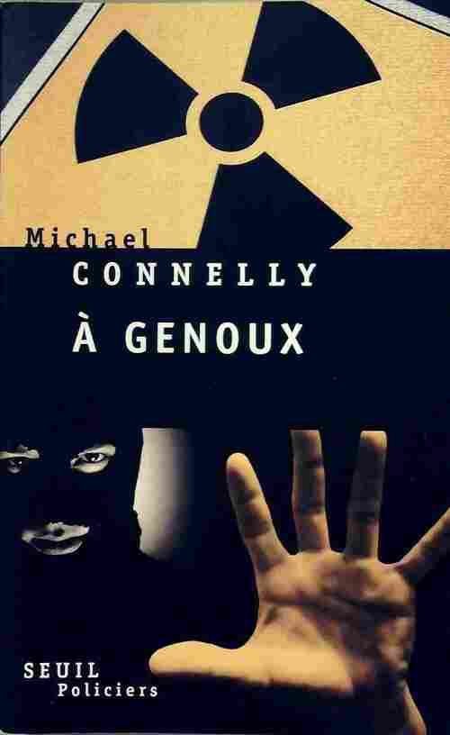 A genoux - Michael Connelly - Livre
