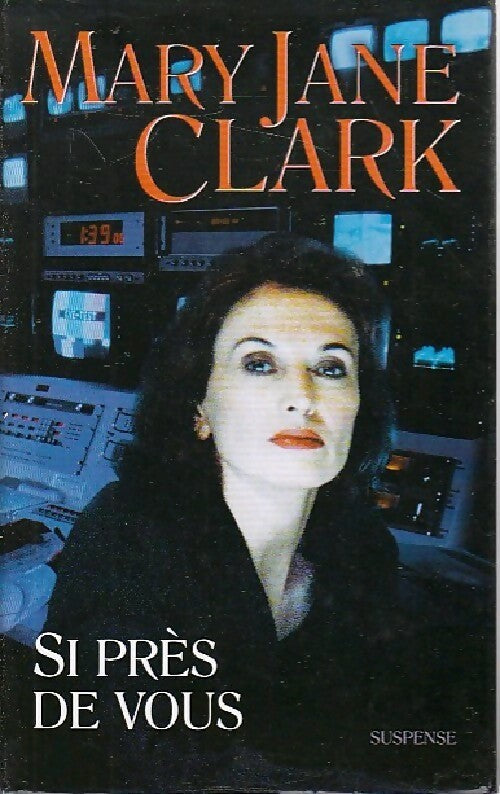 Si près de vous - Mary Jane Clark - Livre