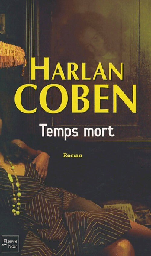 Temps mort - Harlan Coben - Livre