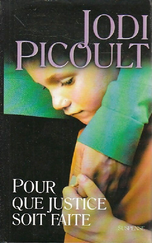 Pour que justice soit faite - Jodi Picoult - Livre