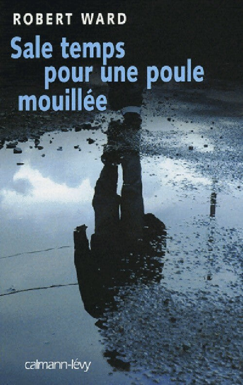 Sale temps pour une poule mouillée - Robert Ward - Livre