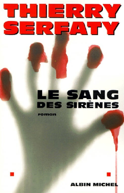 Le sang des sirènes - Thierry Serfaty - Livre
