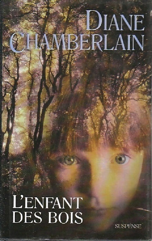 L'enfant des bois - Diane Chamberlain - Livre