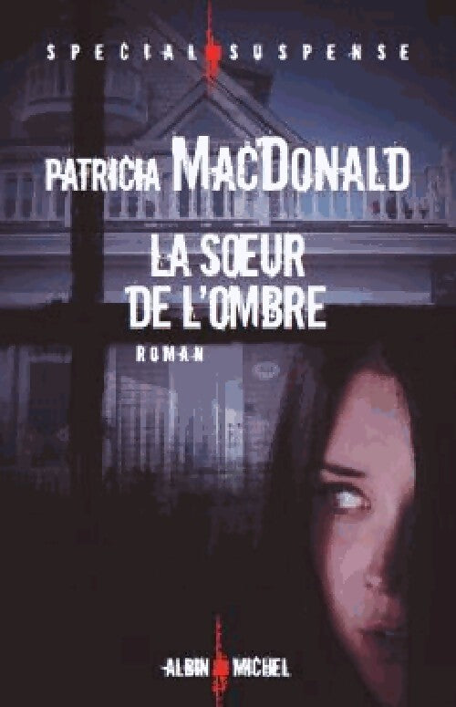 La soeur de l'ombre - Patricia J. MacDonald - Livre