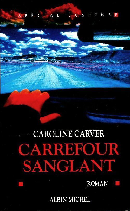 Carrefour sanglant - Caroline Carver - Livre