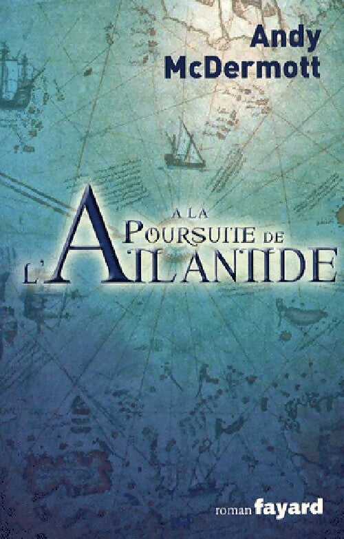 A la poursuite de l'Atlantide - Andy McDermott - Livre