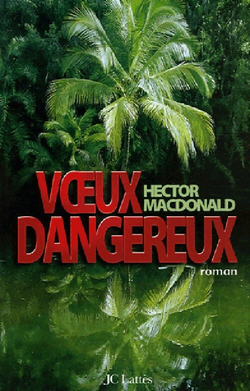 Voeux dangereux - Hector MacDonald - Livre