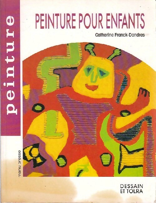 Peinture pour enfants - Catherine Franck-Dandres - Livre