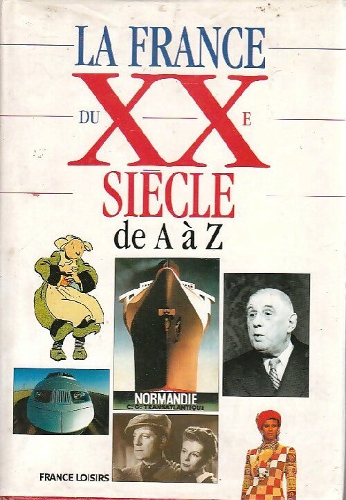La France du XXe siècle de A à Z - Inconnu - Livre