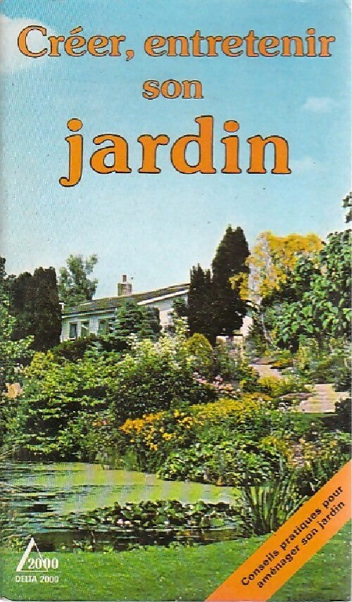 Créer, entretenir son jardin - Jean-Daniel Nessmann - Livre