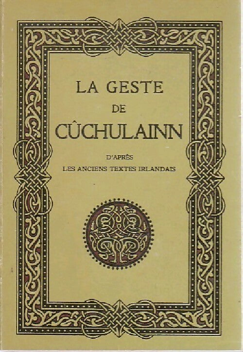 La geste de cûchulainn - Anonyme - Livre