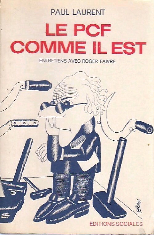 Le PCF comme il est - Paul Laurent - Livre