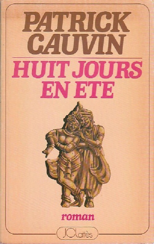 Huit jours en été - Patrick Cauvin - Livre