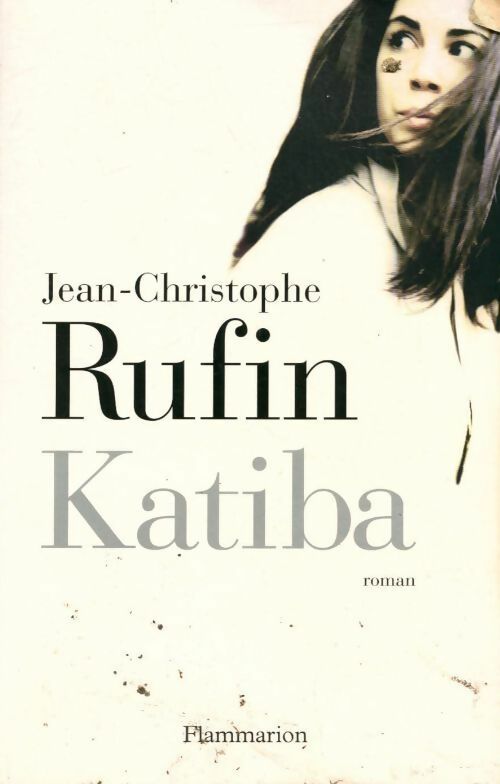 Katiba - Jean-Christophe Rufin - Livre