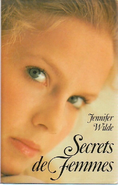 Secrets de femmes - Jennifer Wilde - Livre