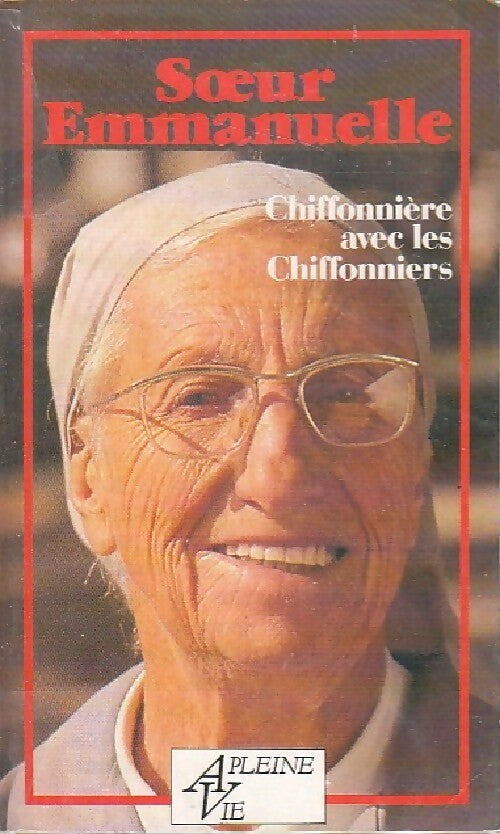 Chiffonnière avec les chiffonniers - Soeur Emmanuelle - Livre
