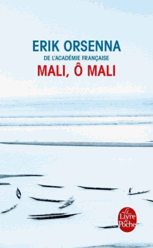 Mali, ô Mali - Erik Orsenna - Livre
