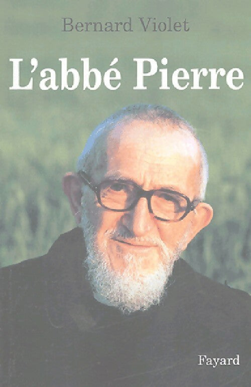 L'Abbé Pierre - Bernard Violet - Livre