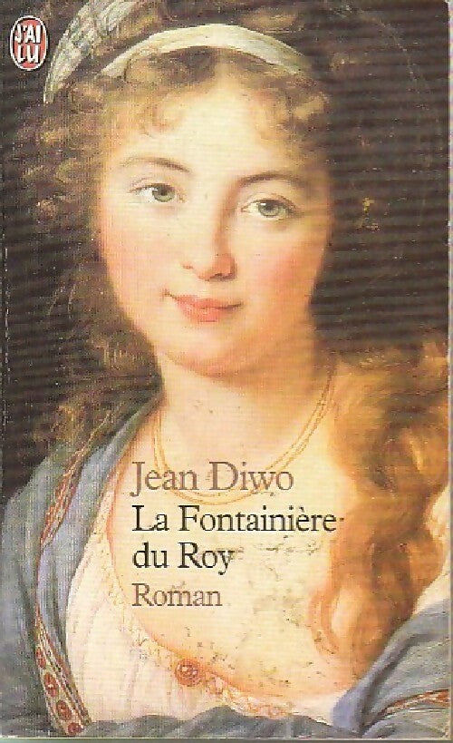 La Fontainière du Roy - Jean Diwo - Livre