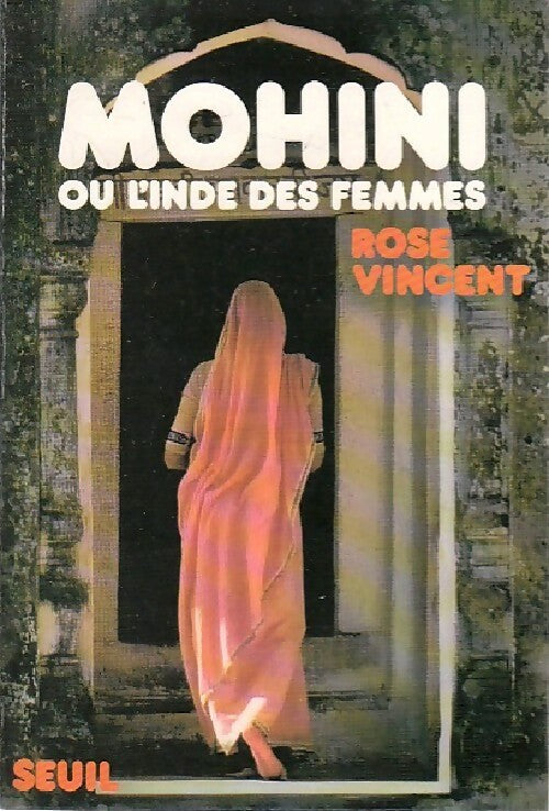 Mohini ou l'Inde des femmes - Rose Vincent - Livre