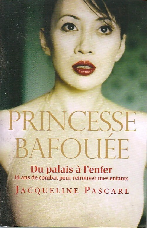 Princesse bafouée - Jacqueline Pascarl - Livre