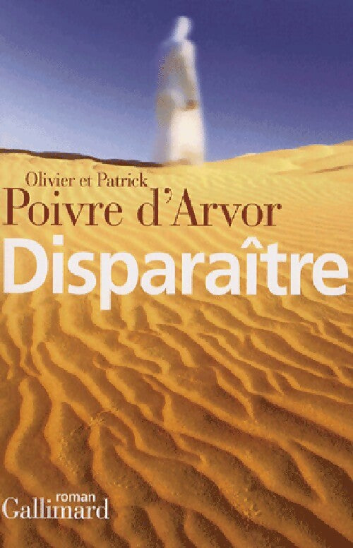 Disparaître - Patrick Poivre d'Arvor, Olivier Poivre d'Arvor - Livre