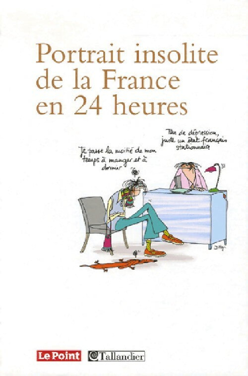 Portrait insolite de la France en 24 heures - Catherine Golliau - Livre